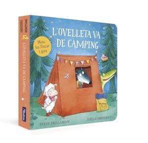 L'OVELLETA VA DE CÀMPING (L'OVELLETA QUE VA VENIR A SOPAR. LLIBRE DE CARTRÓ) | 9788448870409 | SMALLMAN, STEVE | Llibreria Online de Tremp