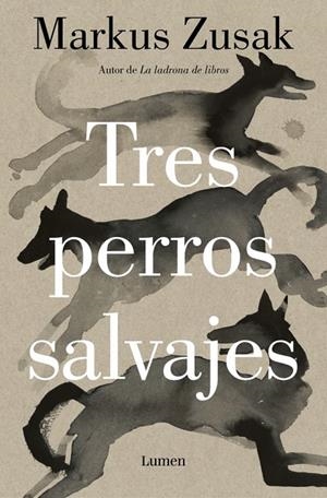 TRES PERROS SALVAJES | 9788426431738 | ZUSAK, MARKUS | Llibreria Online de Tremp