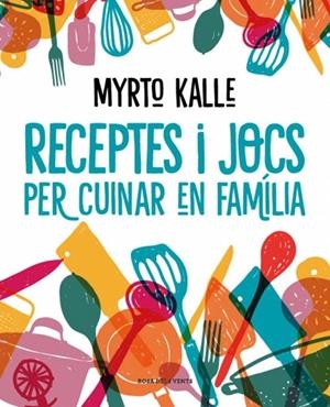 RECEPTES I JOCS PER CUINAR EN FAMÍLIA | 9788410256576 | KALLE, MYRTO | Llibreria Online de Tremp
