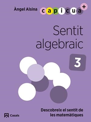 SENTIT ALGEBRAIC 3. CAPICUA 5 ANYS | 9788421879993 | ALSINA PASTELLS, ÀNGEL | Llibreria Online de Tremp