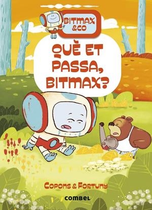 QUÈ ET PASSA, BITMAX? | 9788411582568 | COPONS RAMON, JAUME | Llibreria Online de Tremp