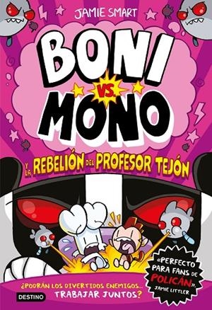 BONI VS. MONO 5. BONI VS. MONO Y LA REBELIÓN DEL PROFESOR TEJÓN | 9788408303978 | SMART, JAMIE | Llibreria Online de Tremp