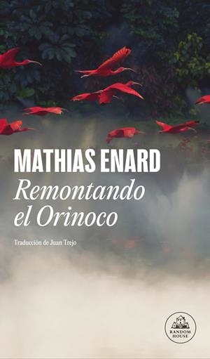 REMONTANDO EL ORINOCO | 9788439740223 | ENARD, MATHIAS | Llibreria Online de Tremp