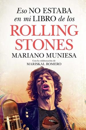 ESO NO ESTABA EN MI LIBRO DE LOS ROLLING STONES | 9788410528383 | MARISKAL ROMERO/MARIANO MUNIESA | Llibreria Online de Tremp