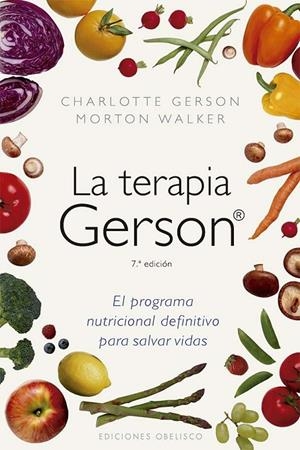 LA TERAPIA GERSON (N.E.) | 9788411722810 | GERSON, CHARLOTTE/WALKER, MORTON | Llibreria Online de Tremp