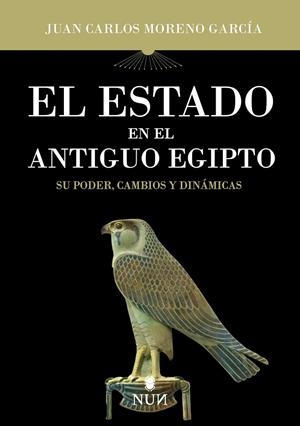 EL ESTADO EN EL ANTIGUO EGIPTO | 9788410199248 | JUAN CARLOS MORENO GARCÍA | Llibreria Online de Tremp