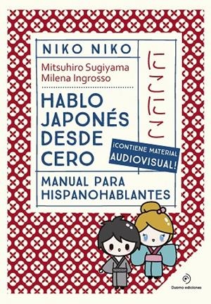 NIKO  NIKO. HABLO JAPONÉS DESDE CERO | 9788410346710 | SUGIYAMA, MITSUHIRO | Llibreria Online de Tremp