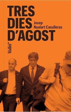 TRES DIES D'AGOST | 9788409721320 | NUALART CASULLERAS, JOSEP | Llibreria Online de Tremp