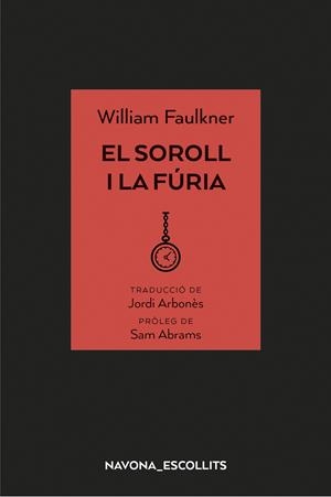 EL SOROLL I LA FÚRIA | 9788417181758 | FAULKNER, WILLIAM | Llibreria Online de Tremp