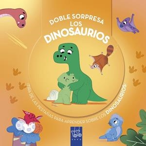 DOBLE SORPRESA. LOS DINOSAURIOS | 9788408299257 | YOYO | Llibreria Online de Tremp