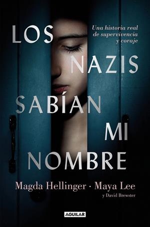 LOS NAZIS SABÍAN MI NOMBRE | 9788403525382 | LEE, MAYA/HELLLINGER, MAGDA/BREWSTER, DAVID | Llibreria Online de Tremp