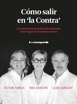 CÓMO SALIR EN "LA CONTRA" | 9788418604515 | AMELA, VICTOR MANUEL/AMIGUET, LLUÍS/SANCHÍS, IMA