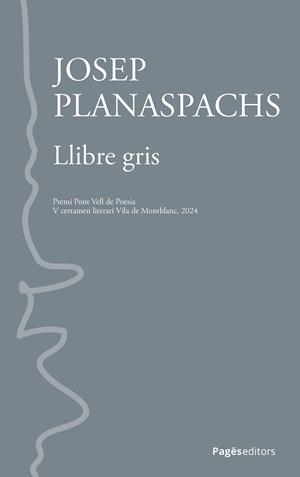 LLIBRE GRIS | 9788413036465 | PLANASPACHS, JOSEP | Llibreria Online de Tremp