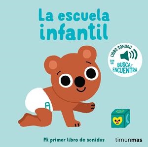 LA ESCUELA INFANTIL. MI PRIMER LIBRO DE SONIDOS | 9788408276432 | BILLET, MARION | Llibreria Online de Tremp
