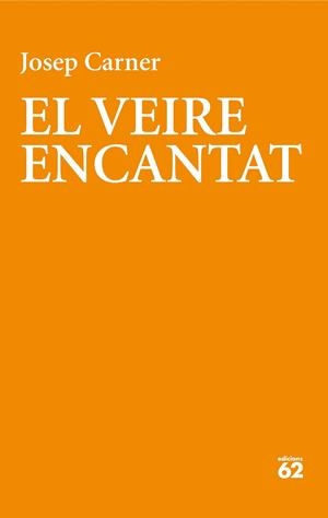 EL VEIRE ENCANTAT | 9788429782974 | CARNER, JOSEP