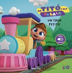 EN TITÓ I ELS FA LA LA. UN TREN PETITÓ | 9791387519575 | JIMÉNEZ CARBÓ, CRISTINA | Llibreria Online de Tremp