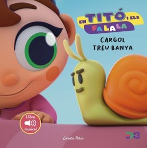 EN TITÓ I ELS FA LA LA. CARGOL TREU BANYA | 9791387519568 | JIMÉNEZ CARBÓ, CRISTINA | Llibreria Online de Tremp