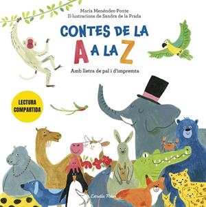 CONTES DE LA A A LA Z. LECTURA COMPARTIDA AMB LLETRA DE PAL I D'IMPREMTA | 9791387782375 | MENÉNDEZ-PONTE CRUZAT, MARÍA/PRADA, SANDRA DE LA | Llibreria Online de Tremp