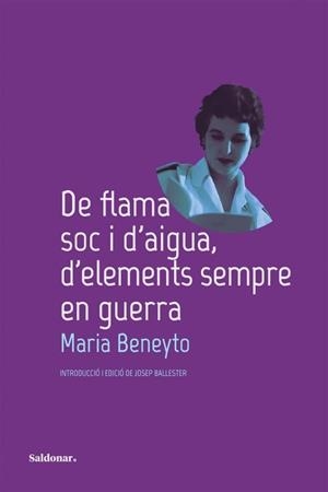 DE FLAMA SOC I D'AIGUA, D'ELEMENTS SEMPRE EN GUERR | 9788419571588 | MARIA BENEYTO | Llibreria Online de Tremp