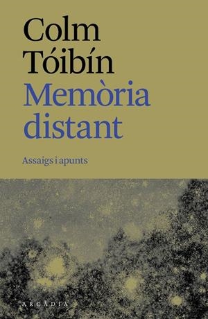 MEMÒRIA DISTANT | 9788412876673 | TÓIBÍN, COLM | Llibreria Online de Tremp