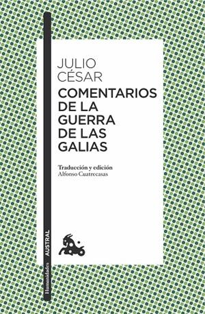 COMENTARIOS DE LA GUERRA DE LAS GALIAS | 9788467049220 | JULIO CÉSAR | Llibreria Online de Tremp