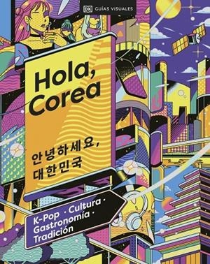HOLA, COREA (GUÍAS VISUALES. VIAJES PARA REGALAR) | 9780241664056 | DK | Llibreria Online de Tremp