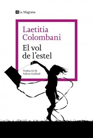 EL VOL DE L'ESTEL | 9788410009790 | COLOMBANI, LAETITIA | Llibreria Online de Tremp
