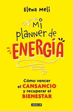 MI PLANNER DE ENERGÍA | 9788403525474 | MELI, ELENA | Llibreria Online de Tremp