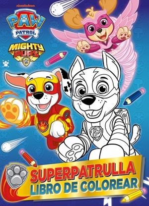 PAW PATROL | PATRULLA CANINA. ACTIVIDADES - SUPERPATRULLA. LIBRO DE COLOREAR | 9788448871734 | NICKELODEON