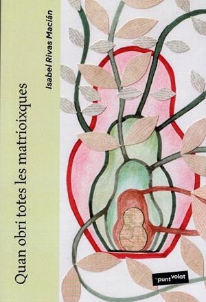 QUAN OBRI TOTES LES MATRIOIXQUES | 9788412971156 | RIVAS MACIÁN, ISABEL | Llibreria Online de Tremp