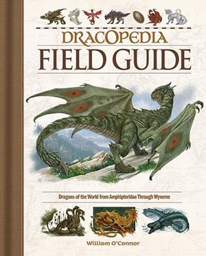 DRACOPEDIA FIELD GUIDE | 9781440353840 | O'CONNOR, WILLIAM
