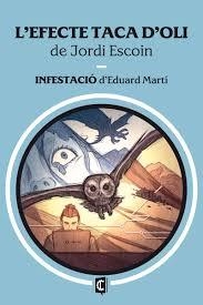 L'EFECTE TACA D'OLI / INFESTACIÓ | 9788412980349 | JORDI ESCOIN / EDUARD MARTI