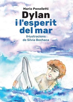 DYLAN I L'ESPERIT DEL MAR | 9788409448074 | PENELLETTI, MARIO | Llibreria Online de Tremp