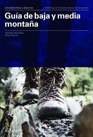 GUÍA DE BAJA Y MEDIA MONTAÑA | 9788418843990 | A. HERNANDEZ, M. ROMÁN | Llibreria Online de Tremp