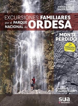 EXCURSIONES FAMILARES POR EL PARQUE NACIONAL DE ORDESA Y MONTE PERDIDO | 9788482167664 | VIÑUALES COBOS, EDUARDO | Llibreria Online de Tremp