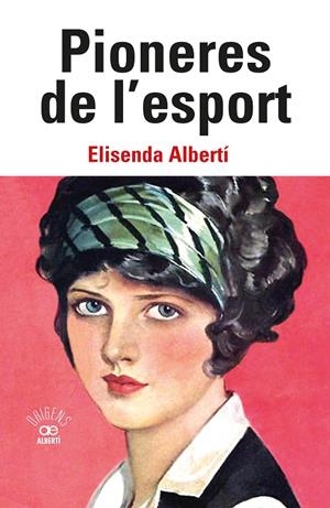 PIONERES DE L'ESPORT | 9788472461949 | ALBERTÍ CASAS, ELISENDA | Llibreria Online de Tremp