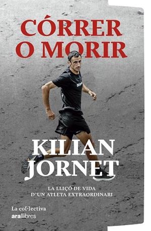 CÓRRER O MORIR | 9791387800086 | JORNET BURGADA, KILIAN | Llibreria Online de Tremp