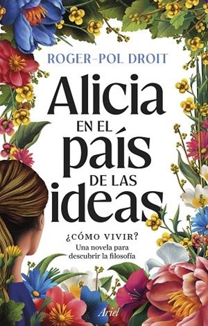 ALICIA EN EL PAÍS DE LAS IDEAS | 9788434439559 | DROIT, ROGER-POL | Llibreria Online de Tremp