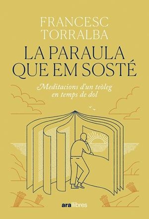 LA PARAULA QUE EM SOSTÉ | 9788411731683 | TORRALBA ROSELLÓ, FRANCESC | Llibreria Online de Tremp