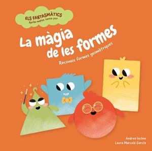 LA MÀGIA DE LES FORMES | 9788413611884 | IACHINI, ANDREA | Llibreria Online de Tremp