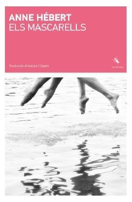 ELS MASCARELLS | 9788412969498 | ANNE HÉBERT | Llibreria Online de Tremp