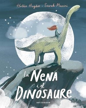 LA NENA I EL DINOSAURE | 9788467935905 | HUGHES, HOLLIE / MASSINI, SARAH | Llibreria Online de Tremp