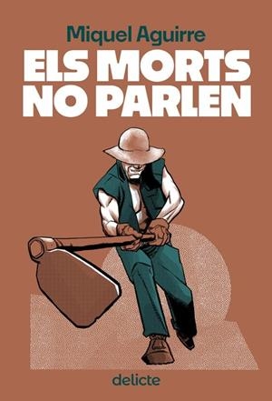 ELS MORTS NO PARLEN | 9788419415516 | AGUIRRE, MIQUEL | Llibreria Online de Tremp