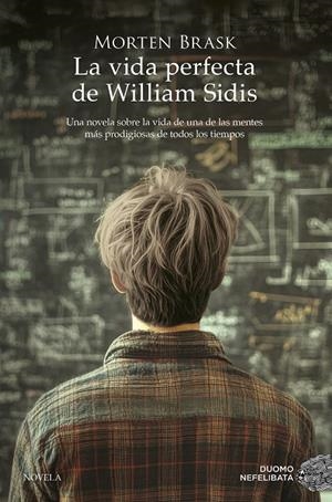 LA VIDA PERFECTA DE WILLIAM SIDIS | 9788419834928 | BRASK, MORTEN | Llibreria Online de Tremp