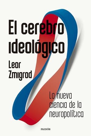 EL CEREBRO IDEOLÓGICO | 9788449344350 | ZMIGROD, LEOR
