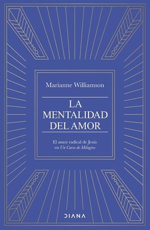 LA MENTALIDAD DEL AMOR | 9788411192682 | WILLIAMSON, MARIANNE | Llibreria Online de Tremp