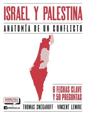 ISRAEL Y PALESTINA. ANATOMÍA DE UN CONFLICTO | 9788411004145 | SNÉGAROFF, THOMAS/LEMIRE, VINCENT | Llibreria Online de Tremp