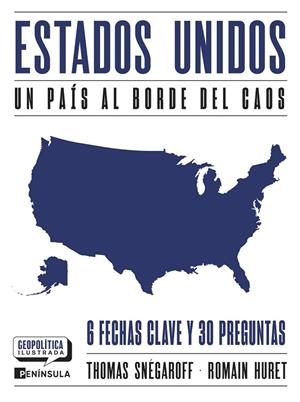 ESTADOS UNIDOS. UN PAÍS AL BORDE DEL CAOS | 9788411004169 | SNÉGAROFF, THOMAS/HURET, ROMAIN | Llibreria Online de Tremp