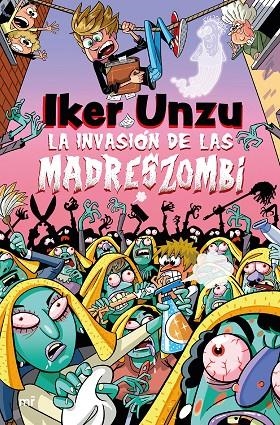 LA INVASIÓN DE LAS MADRESZOMBI | 9788427054073 | UNZU, IKER | Llibreria Online de Tremp