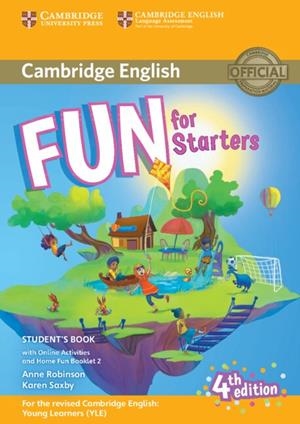 FUN FOR STARTERS STUDENT'S BOOK WITH ONLINE ACTIVITIES WITH AUDIO AND HOME FUN B | 9781316617465 | ROBINSON, ANNE/SAXBY, KAREN | Llibreria Online de Tremp